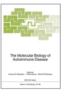 The Molecular Biology of Autoimmune Disease