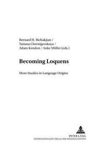 Becoming Loquens