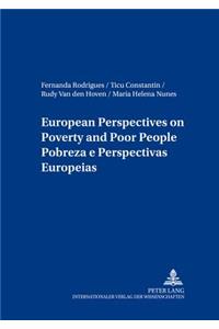 European Perspectives on Poverty and Poor People- Pobreza E Perspectivas Europeias