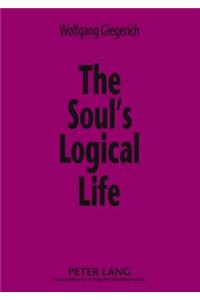 The Soul's Logical Life