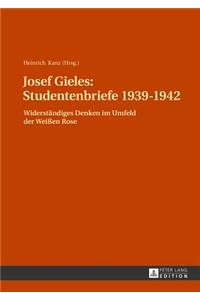 Josef Gieles: Studentenbriefe 1939-1942