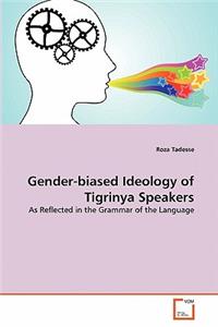 Gender-biased Ideology of Tigrinya Speakers