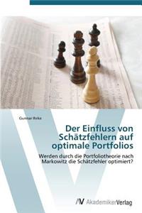 Einfluss Von Schatzfehlern Auf Optimale Portfolios