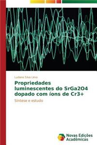 Propriedades luminescentes do SrGa2O4 dopado com íons de Cr3+