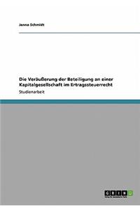 Veräußerung der Beteiligung an einer Kapitalgesellschaft im Ertragssteuerrecht