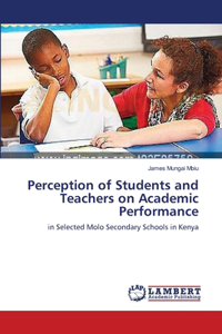Perception of Students and Teachers on Academic Performance