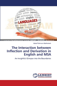 Interaction between Inflection and Derivation in English and MSA