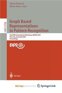 Graph Based Representations in Pattern Recognition