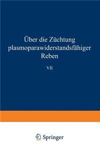 Über Die Züchtung Plasmoparawiderstandsfähiger Reben