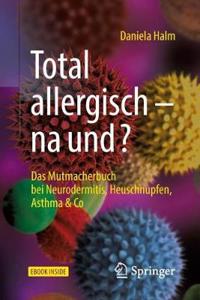 Total Allergisch - Na Und?