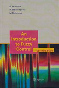 An Introduction to Fuzzy Control (Special Indian Edition/ Reprint Year- 2020) [Paperback] Driankov; Dimiter and Hellendoorn