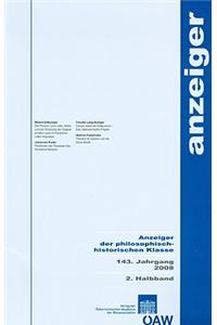 Anzeiger Der Philosophisch-Historischen Klasse 143. Jahrgang, 2. Halbband 2008