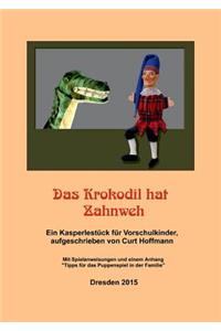 Krokodil hat Zahnweh: Ein Kasperlestück für Vorschulkinder Mit Spielanweisungen und einem Anhang