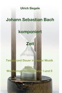 Johann Sebastian Bach komponiert Zeit