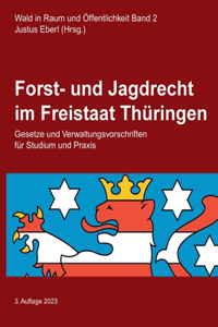 Forst- und Jagdrecht im Freistaat Thüringen