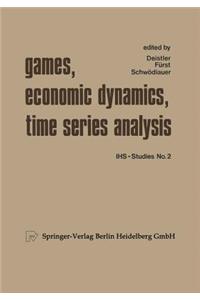 Games, Economic Dynamics, and Time Series Analysis