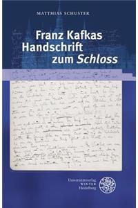 Franz Kafkas Handschrift Zum 'Schloss'