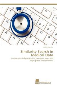 Similarity Search in Medical Data