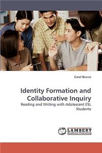 Identity Formation and Collaborative Inquiry