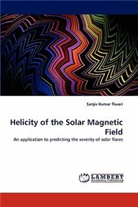 Helicity of the Solar Magnetic Field