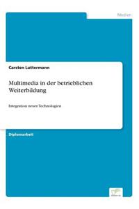 Multimedia in der betrieblichen Weiterbildung