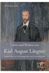 Leben und Wirken von Karl August Lingner