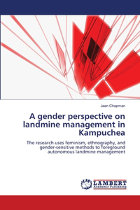 gender perspective on landmine management in Kampuchea
