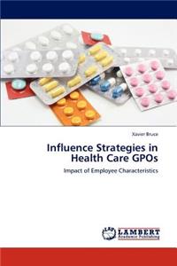 Influence Strategies in Health Care GPOs