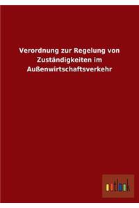Verordnung Zur Regelung Von Zustandigkeiten Im Aussenwirtschaftsverkehr