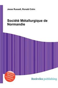 Societe Metallurgique de Normandie