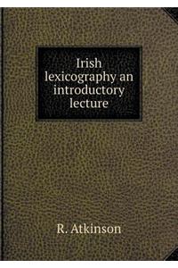 Irish Lexicography an Introductory Lecture
