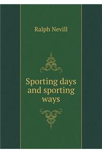 Sporting days and sporting ways