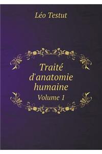 Traité d'Anatomie Humaine Volume 1