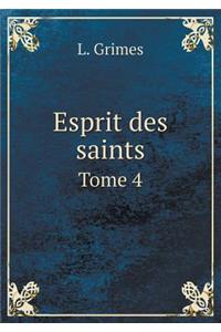 Esprit des saints Tome 4