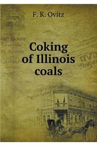 Coking of Illinois Coals
