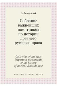 Collection of the most important monuments of the history of ancient Russian law