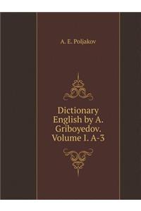 Language Dictionary A. Griboyedov. Volume I. AZ