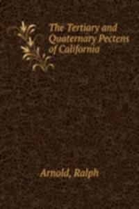 THE TERTIARY AND QUATERNARY PECTENS OF