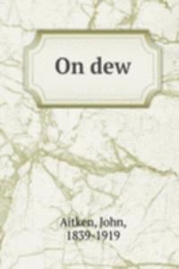 On dew