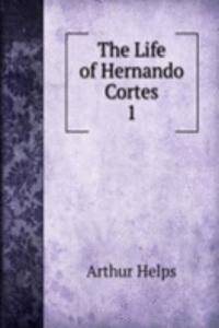 Life of Hernando Cortes