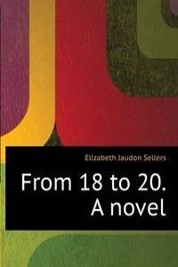 From 18 to 20. A novel