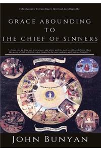 Grace Abounding to the Chief of Sinners