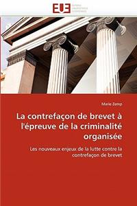 La Contrefa�on de Brevet � l''�preuve de la Criminalit� Organis�e