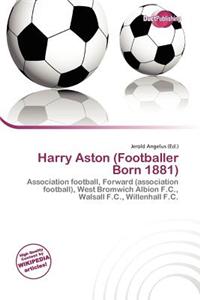 Harry Aston (Footballer Born 1881)