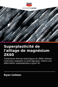Superplasticité de l'alliage de magnésium ZK60