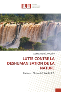 Lutte Contre La Deshumanisation de la Nature