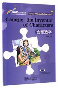 Cangjie, the Inventor of Characters - Rainbow Bridge Graded Chinese Reader, Starter : 150 Vocabulary Words