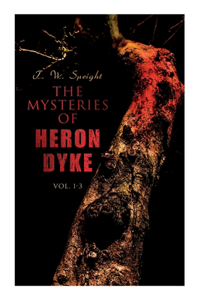 The Mysteries of Heron Dyke (Vol. 1-3)