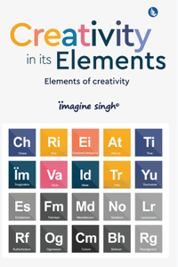 Creativity in its Elements (Edition1)