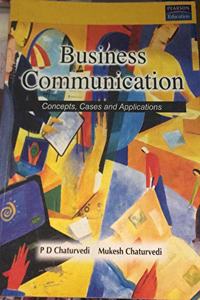 Business Communication Concepts, Cases And Application